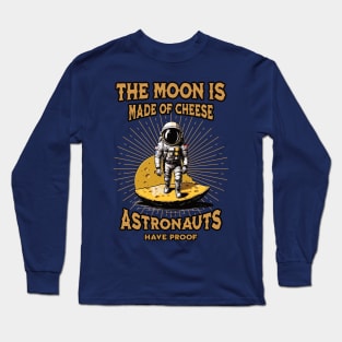 The moon is made of cheese Long Sleeve T-Shirt